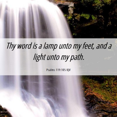 Picture 06 - Psalms 119:105 KJV - Thy word is a lamp unto my feet, and a light unto - Bible Verse Picture