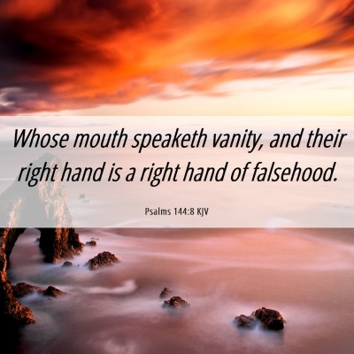 Picture 06 - Psalms 144:8 KJV - Whose mouth speaketh vanity, and their right hand - Bible Verse Picture