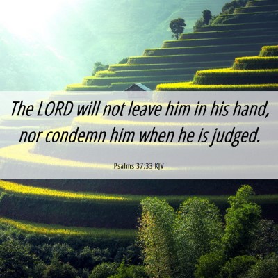 Picture 06 - Psalms 37:33 KJV - The LORD will not leave him in his hand, nor - Bible Verse Picture