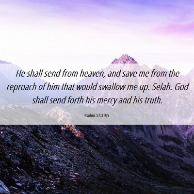 Picture 06 - Psalms 57:3 KJV - He shall send from heaven, and save me from the - Bible Verse Picture
