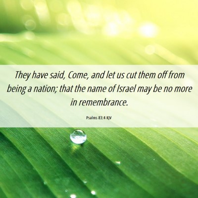 Picture 06 - Psalms 83:4 KJV - They have said, Come, and let us cut them off - Bible Verse Picture