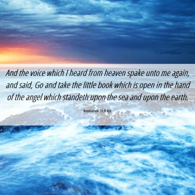 Picture 06 - Revelation 10:8 KJV - And the voice which I heard from heaven spake - Bible Verse Picture