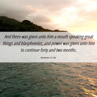 Picture 06 - Revelation 13:5 KJV - And there was given unto him a mouth speaking - Bible Verse Picture