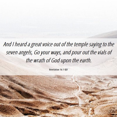 Picture 06 - Revelation 16:1 KJV - And I heard a great voice out of the temple - Bible Verse Picture