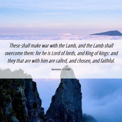 Picture 06 - Revelation 17:14 KJV - These shall make war with the Lamb, and the Lamb - Bible Verse Picture