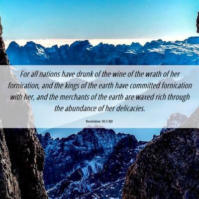 Picture 06 - Revelation 18:3 KJV - For all nations have drunk of the wine of the - Bible Verse Picture