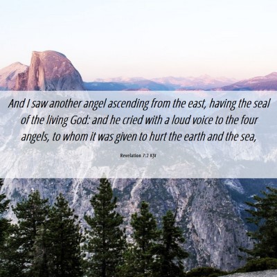 Picture 06 - Revelation 7:2 KJV - And I saw another angel ascending from the east, - Bible Verse Picture
