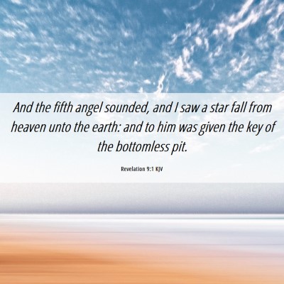 Picture 06 - Revelation 9:1 KJV - And the fifth angel sounded, and I saw a star - Bible Verse Picture