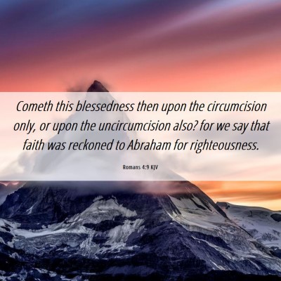 Picture 06 - Romans 4:9 KJV - Cometh this blessedness then upon the - Bible Verse Picture