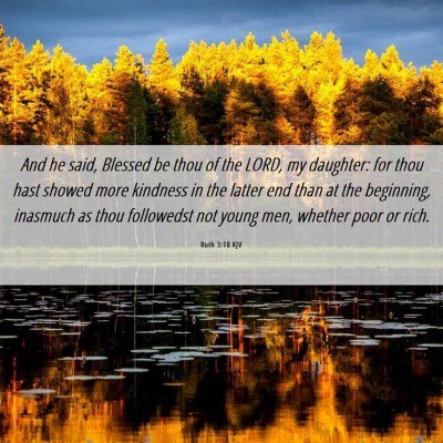 Picture 06 - Ruth 3:10 KJV - And he said, Blessed be thou of the LORD, my - Bible Verse Picture