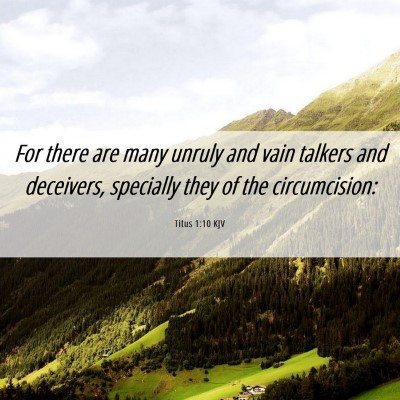 Picture 06 - Titus 1:10 KJV - For there are many unruly and vain talkers and - Bible Verse Picture
