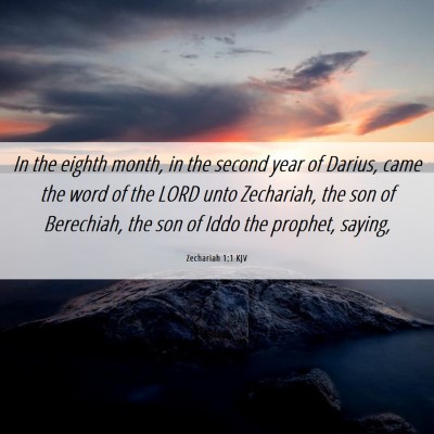 Picture 06 - Zechariah 1:1 KJV - In the eighth month, in the second year of - Bible Verse Picture