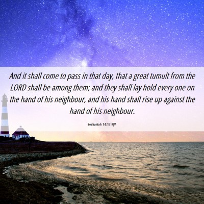 Picture 06 - Zechariah 14:13 KJV - And it shall come to pass in that day, that a - Bible Verse Picture