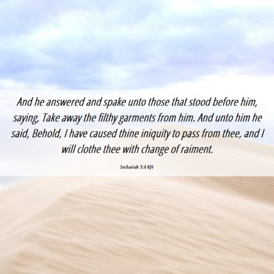 Picture 06 - Zechariah 3:4 KJV - And he answered and spake unto those that stood - Bible Verse Picture
