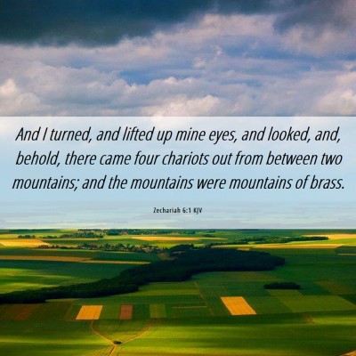 Picture 06 - Zechariah 6:1 KJV - And I turned, and lifted up mine eyes, and - Bible Verse Picture