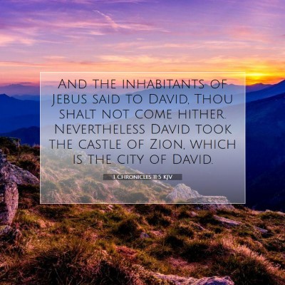 Picture 07 - 1 Chronicles 11:5 KJV - And the inhabitants of Jebus said to David, Thou - Bible Verse Picture