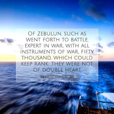 Picture 07 - 1 Chronicles 12:33 KJV - Of Zebulun, such as went forth to battle, expert - Bible Verse Picture