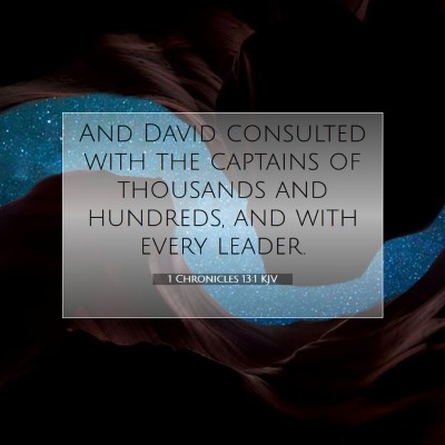 Picture 07 - 1 Chronicles 13:1 KJV - And David consulted with the captains of - Bible Verse Picture