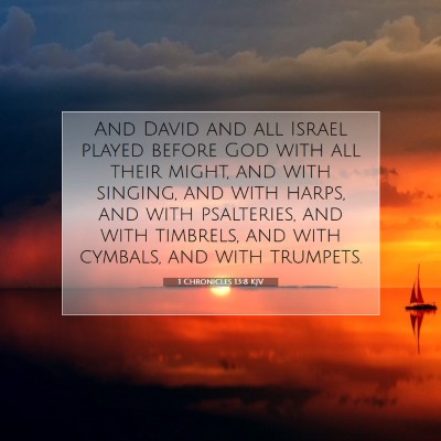 Picture 07 - 1 Chronicles 13:8 KJV - And David and all Israel played before God with - Bible Verse Picture