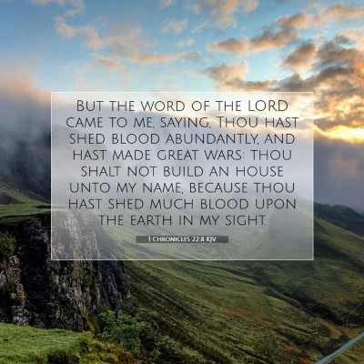 Picture 07 - 1 Chronicles 22:8 KJV - But the word of the LORD came to me, saying, Thou - Bible Verse Picture