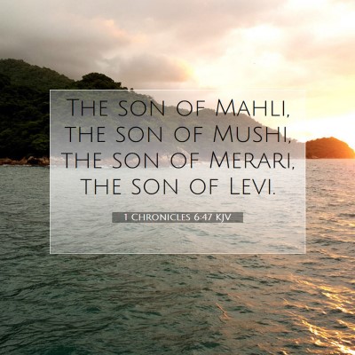 Picture 07 - 1 Chronicles 6:47 KJV - The son of Mahli, the son of Mushi, the son of - Bible Verse Picture