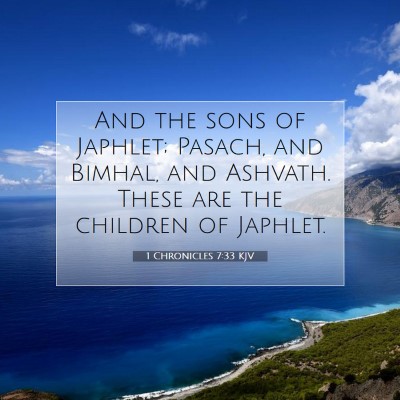 Picture 07 - 1 Chronicles 7:33 KJV - And the sons of Japhlet; Pasach, and Bimhal, and - Bible Verse Picture