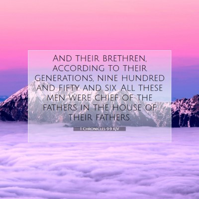 Picture 07 - 1 Chronicles 9:9 KJV - And their brethren, according to their - Bible Verse Picture