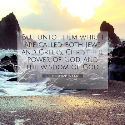 Picture 07 - 1 Corinthians 1:24 KJV - But unto them which are called, both Jews and - Bible Verse Picture