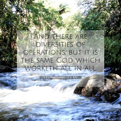 Picture 07 - 1 Corinthians 12:6 KJV - And there are diversities of operations, but it - Bible Verse Picture