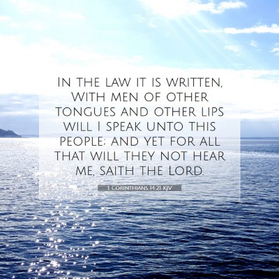Picture 07 - 1 Corinthians 14:21 KJV - In the law it is written, With men of other - Bible Verse Picture
