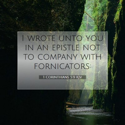 Picture 07 - 1 Corinthians 5:9 KJV - I wrote unto you in an epistle not to company - Bible Verse Picture