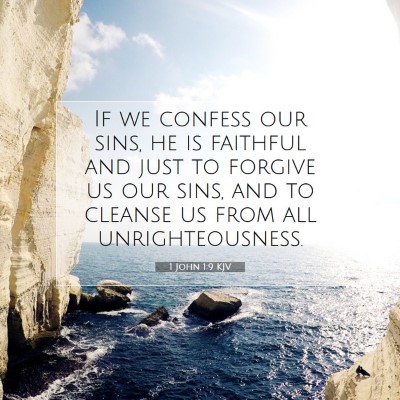 Picture 07 - 1 John 1:9 KJV - If we confess our sins, he is faithful and just - Bible Verse Picture