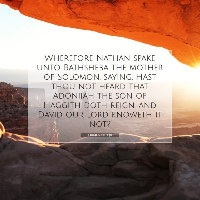 Picture 07 - 1 Kings 1:11 KJV - Wherefore Nathan spake unto Bathsheba the mother - Bible Verse Picture