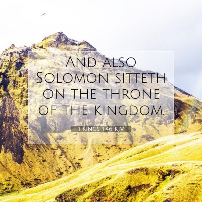 Picture 07 - 1 Kings 1:46 KJV - And also Solomon sitteth on the throne of the - Bible Verse Picture