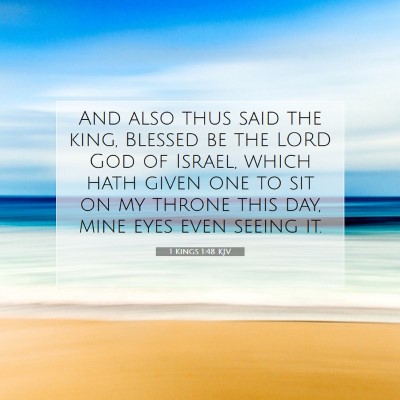 Picture 07 - 1 Kings 1:48 KJV - And also thus said the king, Blessed be the LORD - Bible Verse Picture