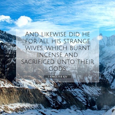 Picture 07 - 1 Kings 11:8 KJV - And likewise did he for all his strange wives, - Bible Verse Picture