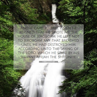 Picture 07 - 1 Kings 15:29 KJV - And it came to pass, when he reigned, that he - Bible Verse Picture