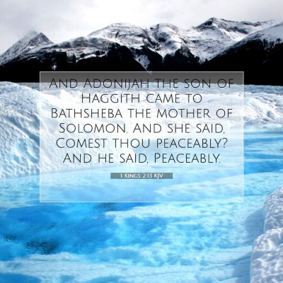 Picture 07 - 1 Kings 2:13 KJV - And Adonijah the son of Haggith came to Bathsheba - Bible Verse Picture