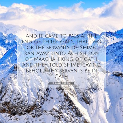 Picture 07 - 1 Kings 2:39 KJV - And it came to pass at the end of three years, - Bible Verse Picture