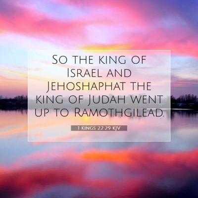 Picture 07 - 1 Kings 22:29 KJV - So the king of Israel and Jehoshaphat the king of - Bible Verse Picture