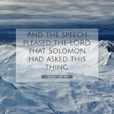 Picture 07 - 1 Kings 3:10 KJV - And the speech pleased the LORD, that Solomon had - Bible Verse Picture