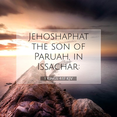 Picture 07 - 1 Kings 4:17 KJV - Jehoshaphat the son of Paruah, in - Bible Verse Picture