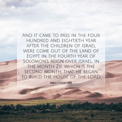 Picture 07 - 1 Kings 6:1 KJV - And it came to pass in the four hundred and - Bible Verse Picture