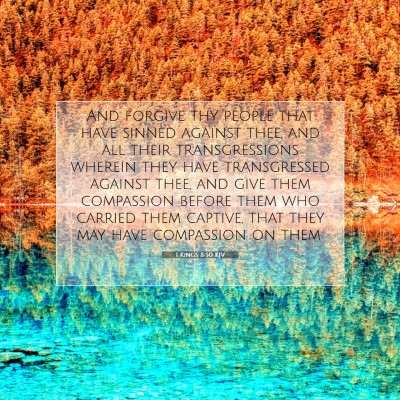 Picture 07 - 1 Kings 8:50 KJV - And forgive thy people that have sinned against - Bible Verse Picture