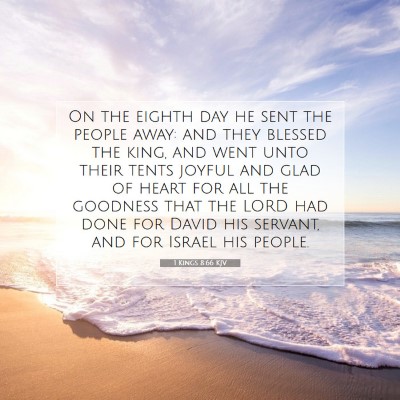 Picture 07 - 1 Kings 8:66 KJV - On the eighth day he sent the people away: and - Bible Verse Picture