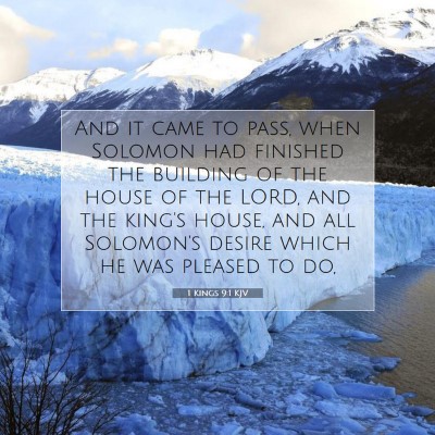 Picture 07 - 1 Kings 9:1 KJV - And it came to pass, when Solomon had finished - Bible Verse Picture