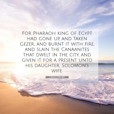Picture 07 - 1 Kings 9:16 KJV - For Pharaoh king of Egypt had gone up, and taken - Bible Verse Picture