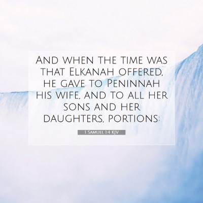 Picture 07 - 1 Samuel 1:4 KJV - And when the time was that Elkanah offered, he - Bible Verse Picture