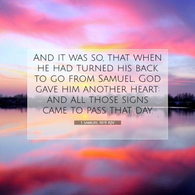 Picture 07 - 1 Samuel 10:9 KJV - And it was so, that when he had turned his back - Bible Verse Picture