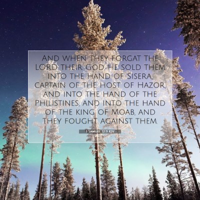 Picture 07 - 1 Samuel 12:9 KJV - And when they forgat the LORD their God, he sold - Bible Verse Picture